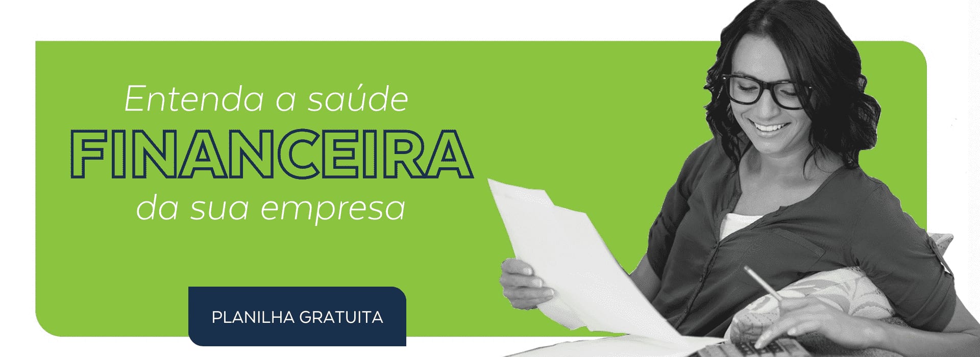 Entenda a sa&uacute;de FINANCEIRA da sua empresa