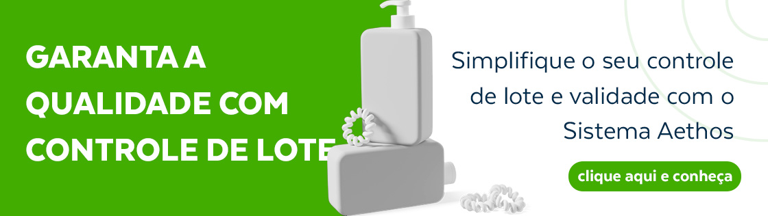 GARANTA A QUALIDADE COM CONTROLE DE LOTE Simplifique o seu controle de lote e validade com o Sistema Aethos