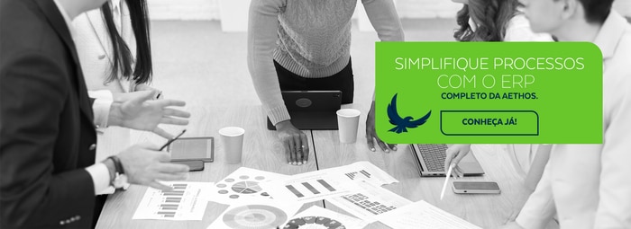 SIMPLIFIQUE PROCESSOS COM O ERP COMPLETO DA AETHOS. CONHE&Ccedil;A J&Aacute;!
